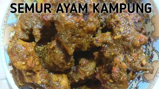 RESEP SEMUR AYAM KAMPUNG || LEZAT BIKIN NAGIH