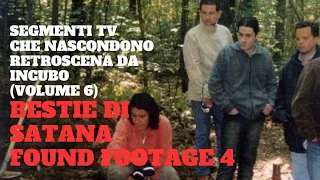 BESTIE DI SATANA FOUND FOOTAGE (quarta parte)