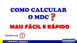 🔥 MATEMÁTICA BÁSICA | COMO CALCULAR O MDC?