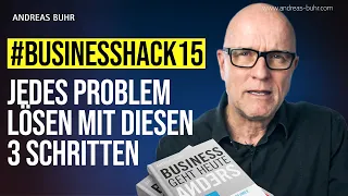 So löst Du jedes Problem! 3 einfache Schritte #BusinessHack15