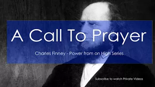 Charles Finney 1 of 7 - What is the Power behind Revival?