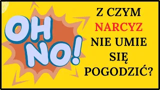 Co pokona narcyza? Jakich sytuacji nie przeboleje i czego się panicznie boi?