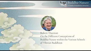 Robert Thurman: On the Different Conceptions of Buddha-Nature within Tibetan Buddhism