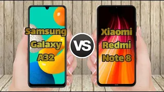 Samsung Galaxy A32 Vs Xiaomi Redmi Note 8