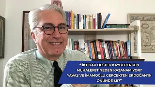 İktidar destek kaybederken muhalefet neden kazanamıyor.