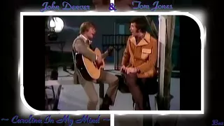 John Denver and Tom Jones ~ Carolina In My Mind ~ Baz