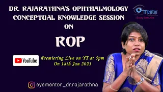 Retinopathy of Prematurity - EyeMentor Dr.Rajarathna Thangavel