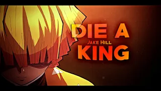 Demon Slayer - Die A King 「AMV」Edit