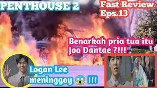 THE PENTHOUSE 2 - EPISODE 13 SUB INDO || FAST REVIEW ❗❗❗