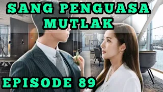 AMELIA MENGHAMPIRI HENRY KE KANTORNYA SETELAH 3 HARI TIDAK BERTEMU !!! sang penguasa mutlak eps 89