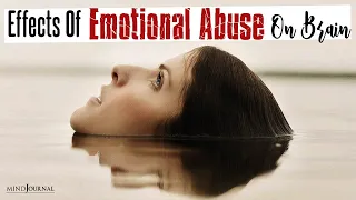 What Emotional Abuse Does To Your Brain