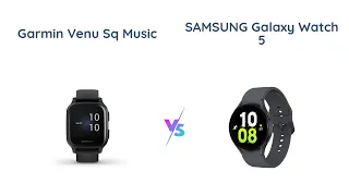 Garmin Venu Sq Music vs Samsung Galaxy Watch 5 - Smartwatch Comparison