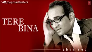 ☞ Dheere-Dheere-Dheere Full Song | Tere Bina Album - Abhijeet Bhattacharya Hits