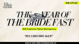 [DAY 19 OF 25] RECORD BREAKER | #THEYEAROFTHEBRIDE | #TYOTB | #COVEREDBYGOD | #PROPHETESSTIPHANI