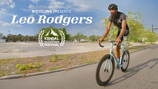 Leo Rodgers Is Unstoppable | Bicycling