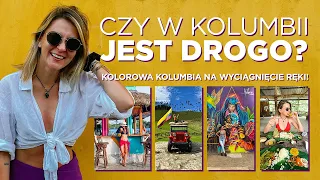 Czy w Kolumbii jest drogo? Kolorowa Kolumbia na wyciągnięcie ręki.