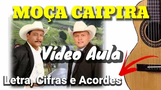 Moça Caipira - Goiano e Paranaense - Letra, Cifra e Acordes