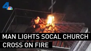 Man Lights Church Cross on Fire and Jumps Off Rooftops | NBCLA