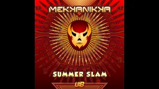 Mekkanikka - Summer Slam [New Release 💥 Psytrance 2022]