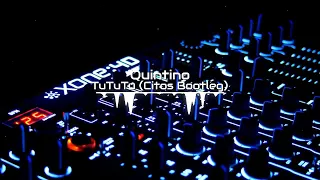 Quintino - TuTuTu (Citos Bootleg)