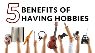 Why Hobbies are Essential: Top 5 Benefits for Health and Happiness