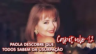 Capitulo 12 de "A Usurpadora": Paola descobre que todos já sabem do seu plano