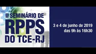 II Seminário de Regimes Próprios de Previdência Social (RPPS) - Dia 1 - Parte 1