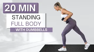 20 min STANDING DUMBBELL WORKOUT | Full Body | Sculpt and Strengthen | Warm Up + Cool Down Included