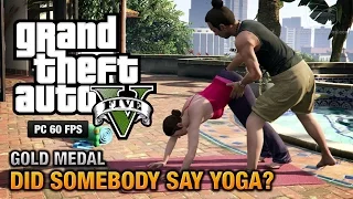 GTA 5 PC - Mission #26 - Did Somebody Say Yoga? [Gold Medal Guide - 1080p 60fps]