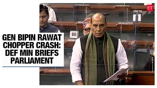 Gen Bipin Rawat chopper crash: Defence Minister Rajnath Singh briefs Parliament