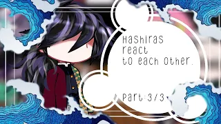 •♡•Hashiras react to Giyuu Tomiok•♡•each other•(3/3)•|Kny/|•@_Kinny._  •