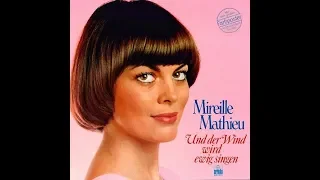 Mireille Mathieu Und der Wind wird ewig singen (1974)