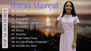 AS 10 MELHORES MAIS TOCADAS de Maria Marçal 2023  Louvores🎵  Coletânea #louvores de adoração #gospe