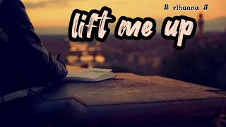 lift me up - Rihanna 1 hour