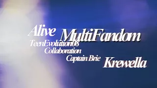 Multifandom | Alive | Collab w/ Captain Brie