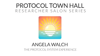 Protocol Town Hall Salon with Angela Walch | The Protocol System Experience