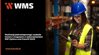 System WMS / Jednoetapowe wydanie towaru / ERP Optima - Futuriti WMS