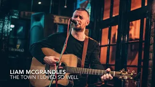 Liam McGrandles - The Town I Loved So Well