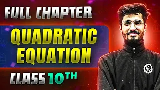 Quadratic Equation  FULL CHAPTER | Class 10th Mathematics | Chapter 4 | Udaan