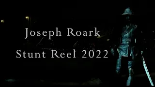 Joseph Roark - Stunt Reel 2022