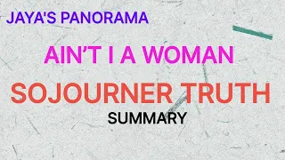 AIN’T I A WOMAN - SPEECH BY SOJOURNER TRUTH - SUMMARY