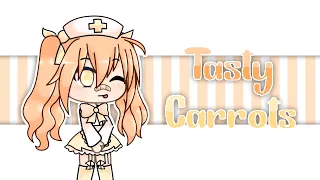 Tasty Carrots 🥕 Meme 🥕 Gacha Life