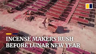 Chinese incense workers making a third of global supply scramble ahead of Lunar New Year