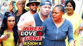 WHEN LOVE IS GONE SEASON 8-(Trending New Movie)Mike Ezuruonye 2021 Latest Nigerian New Movie Full HD