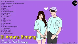 Diantara Beribu Bintang, Tak Selamanya Selingkuh Itu Indah - Kumpulan Lagu Enak Didengar Saat Ini