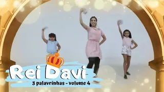 REI DAVI  - 3Palavrinhas - Volume 4 - Coreografia | Cássia Wood