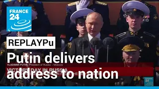 REPLAY - Victory Day in Russia: Putin delivers address to nation from the Red Square • FRANCE 24