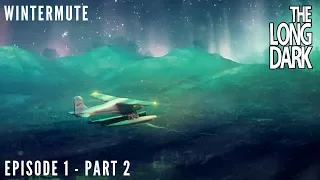 The Long Dark: Wintermute - Episode 1 | Part 2 - Echoes