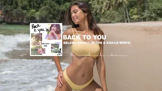 SELENA GOMEZ - BACK TO YOU [RITON & KAH-LO REMIX] (TRAP BEATS)