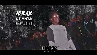 Q.E Favelas (IBRAK) - Rafale #2 (Prod by Miracle Beatz)